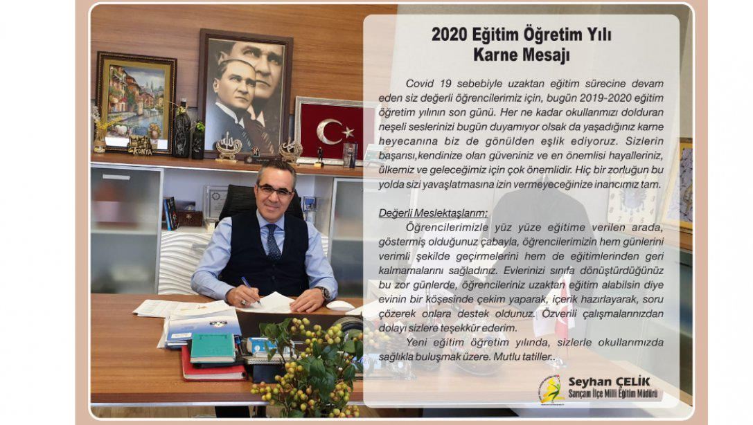 İlçe Milli Eğitim Müdürümüz Sn. Seyhan ÇELİK'in 2019-2020 Eğitim-Öğretim Yılı Karne Mesajı