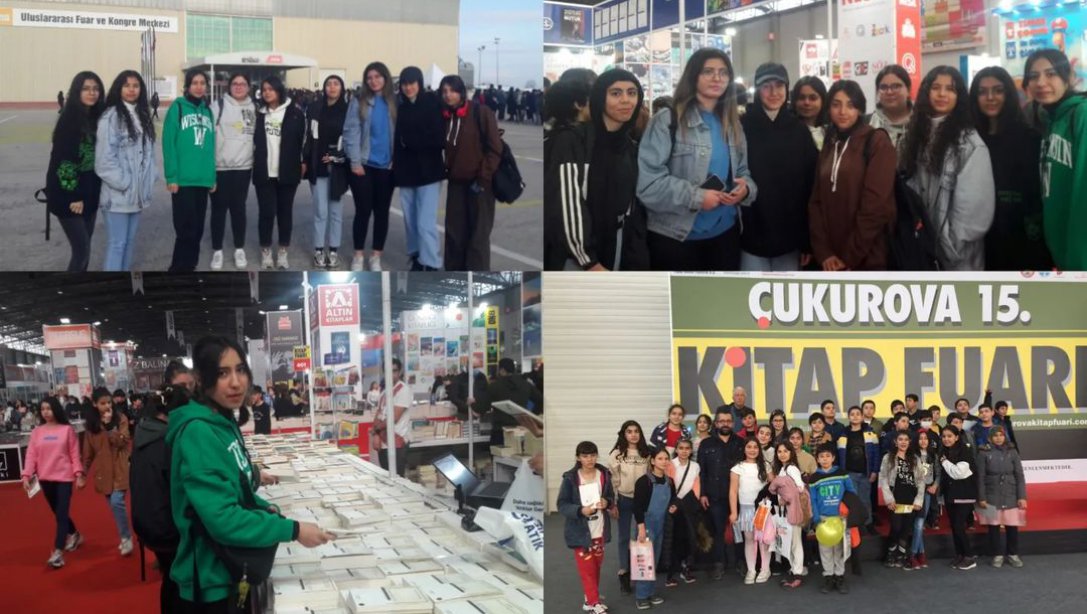Öğrencilerimiz Adana TÜYAP Uluslararası Fuar Ve Kongre Merkezinde Düzenlenen Çukurova 15. Kitap Fuarına Katılmışlardır.