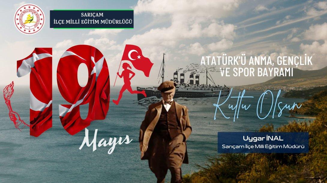 19 Mayıs Atatürk'ü Anma Gençlik ve Spor Bayramı Kutlu Olsun