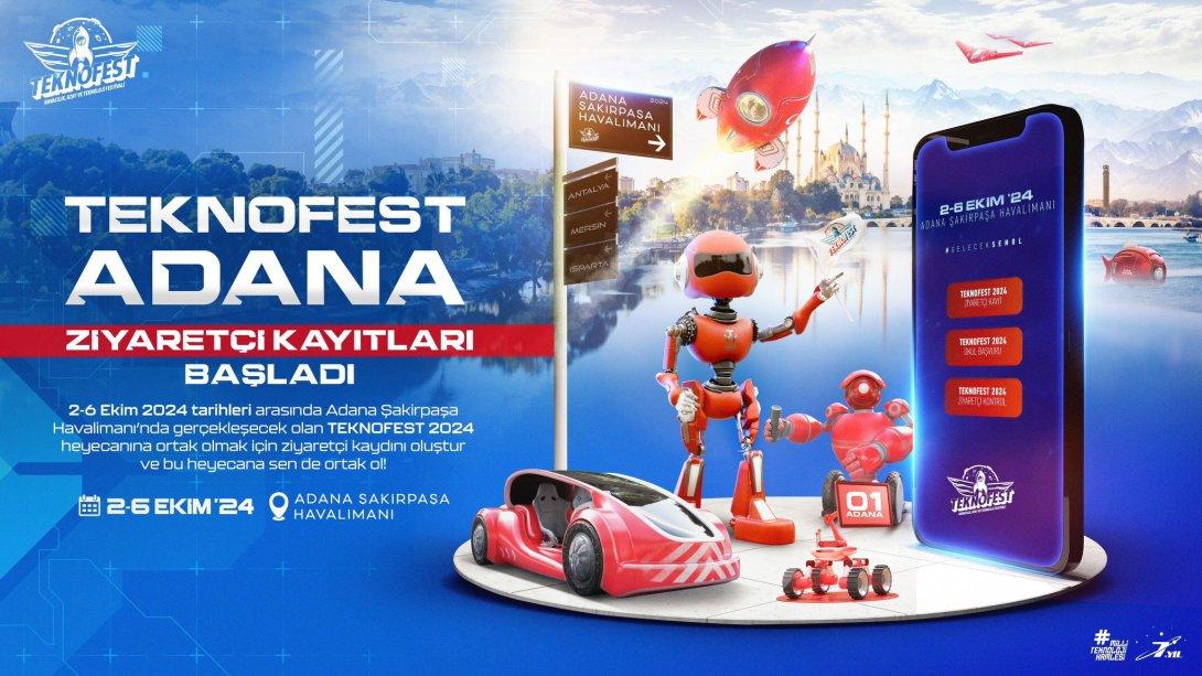  TEKNOFEST ADANA için Ziyaretçi Kayıtları Başladı...